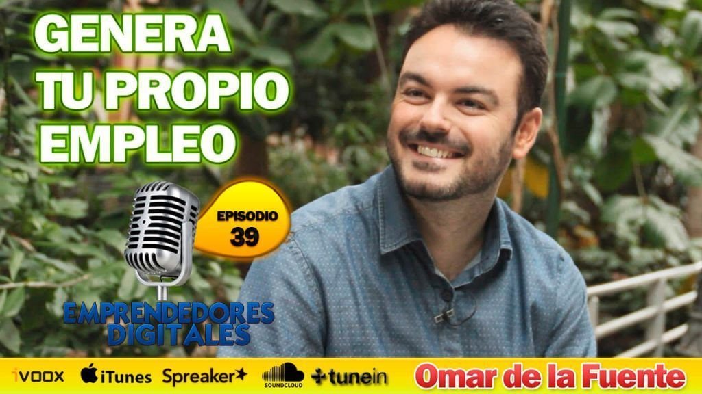 Genera tu propio empleo - Omar de la Fuente