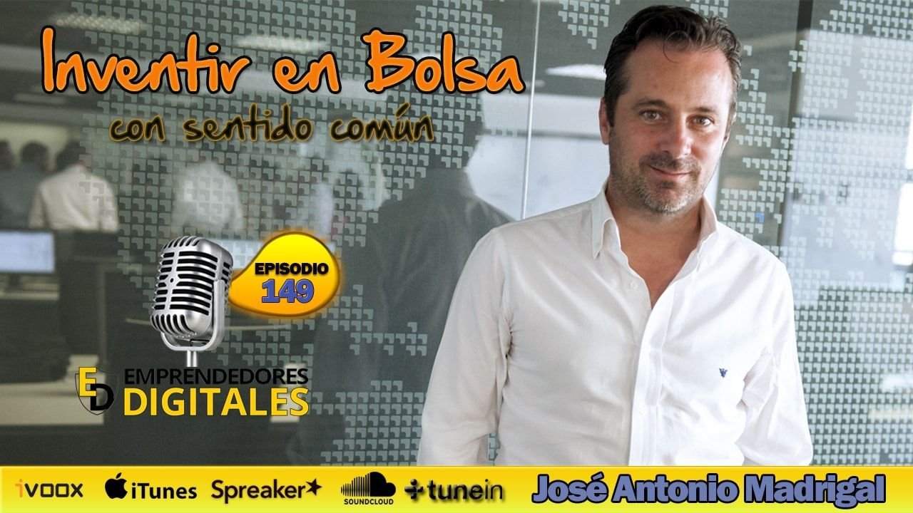 Invertir en bolsa con sentido común - José Antonio Madrigal